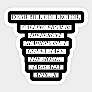 Dear Bill Collector Sticker